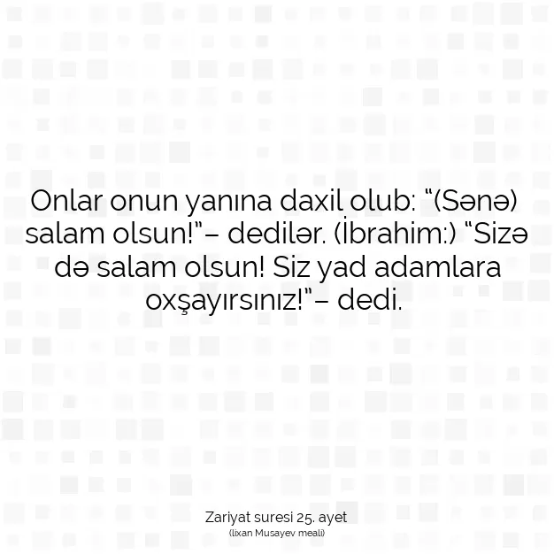 Ayetbul | Kuran Mealleri | Quran | Zariyat suresi 25. ayet
