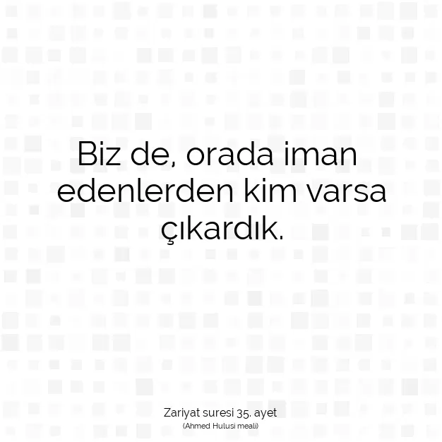 Ayetbul | Kuran Mealleri | Quran | Zariyat suresi 35. ayet
