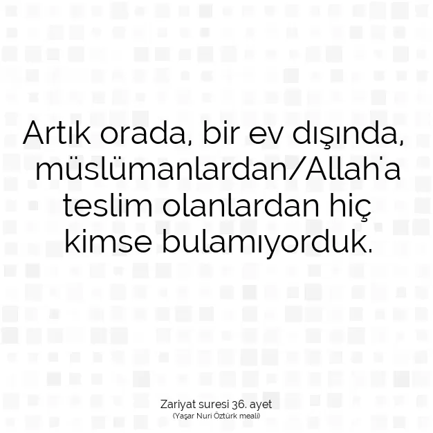 Ayetbul | Kuran Mealleri | Quran | Zariyat suresi 36. ayet