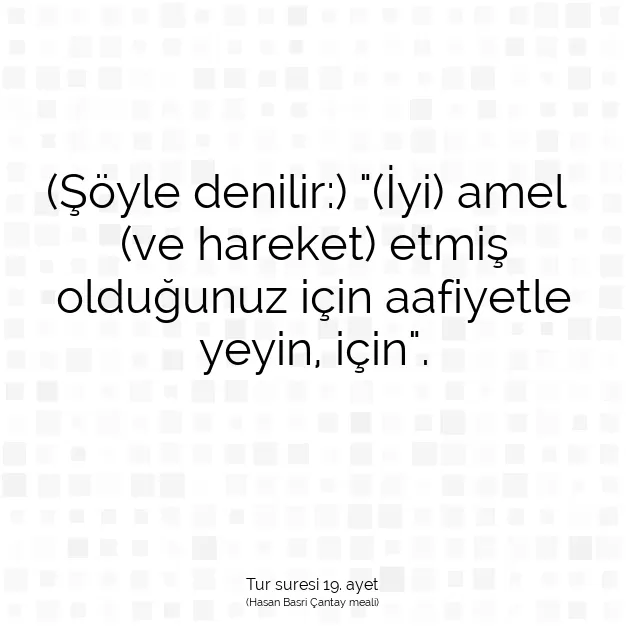 Ayetbul | Kuran Mealleri | Quran | Tur suresi 19. ayet