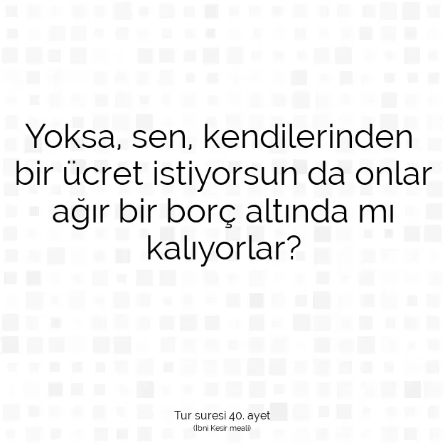 Ayetbul | Kuran Mealleri | Quran | Tur suresi 40. ayet