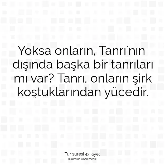 Ayetbul | Kuran Mealleri | Quran | Tur suresi 43. ayet