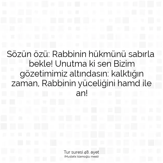 Ayetbul | Kuran Mealleri | Quran | Tur suresi 48. ayet