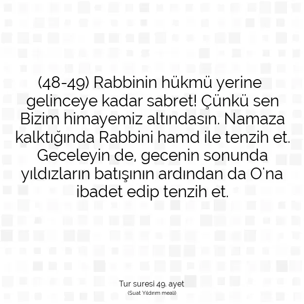 Ayetbul | Kuran Mealleri | Quran | Tur suresi 49. ayet