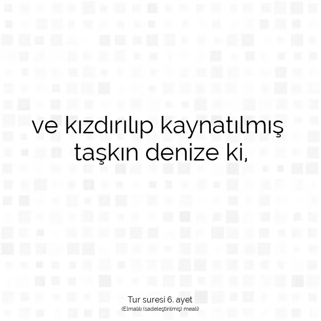 Ayetbul | Kuran Mealleri | Quran | Tur suresi 6. ayet