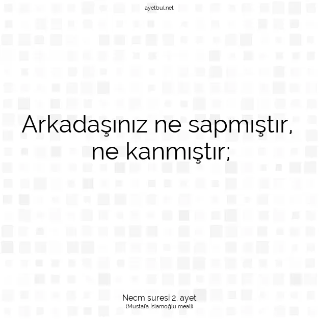 Ayetbul | Kuran Mealleri | Quran | Necm suresi 2. ayet