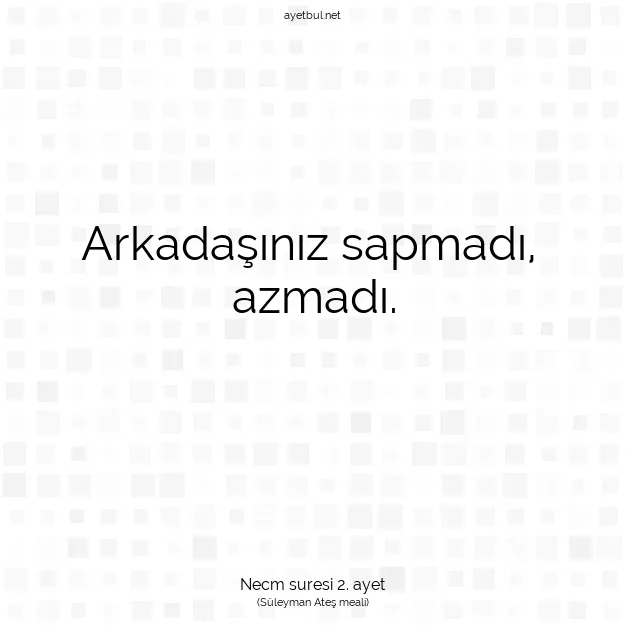Ayetbul | Kuran Mealleri | Quran | Necm suresi 2. ayet