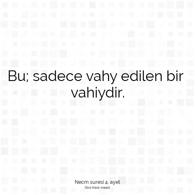 Ayetbul | Kuran Mealleri | Quran | Necm suresi 4. ayet