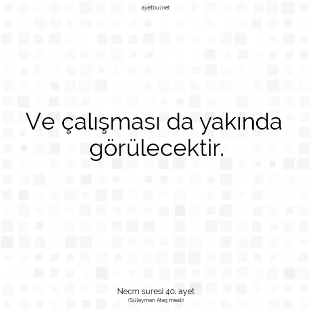 Ayetbul | Kuran Mealleri | Quran | Necm suresi 40. ayet