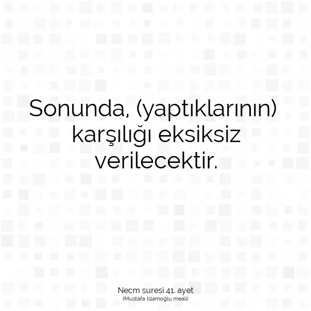 Ayetbul | Kuran Mealleri | Quran | Necm suresi 41. ayet