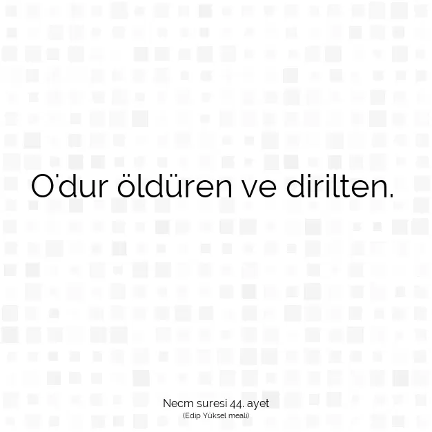 Ayetbul | Kuran Mealleri | Quran | Necm suresi 44. ayet