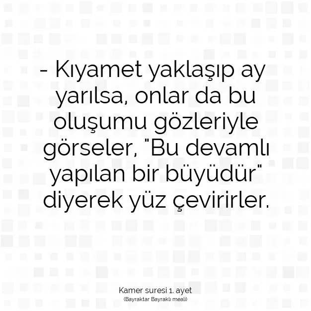 Ayetbul | Kuran Mealleri | Quran | Kamer suresi 1. ayet