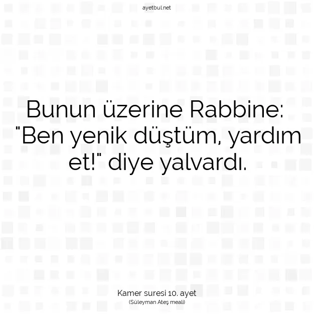 Ayetbul | Kuran Mealleri | Quran | Kamer suresi 10. ayet