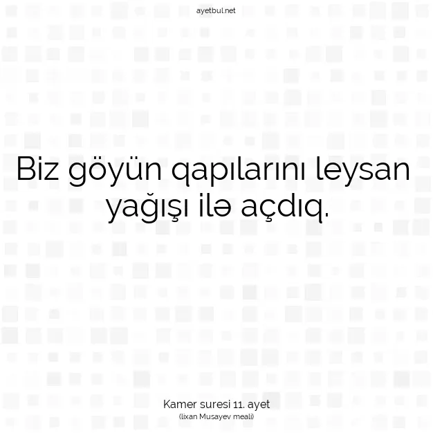 Ayetbul | Kuran Mealleri | Quran | Kamer suresi 11. ayet