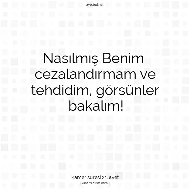 Ayetbul | Kuran Mealleri | Quran | Kamer suresi 21. ayet