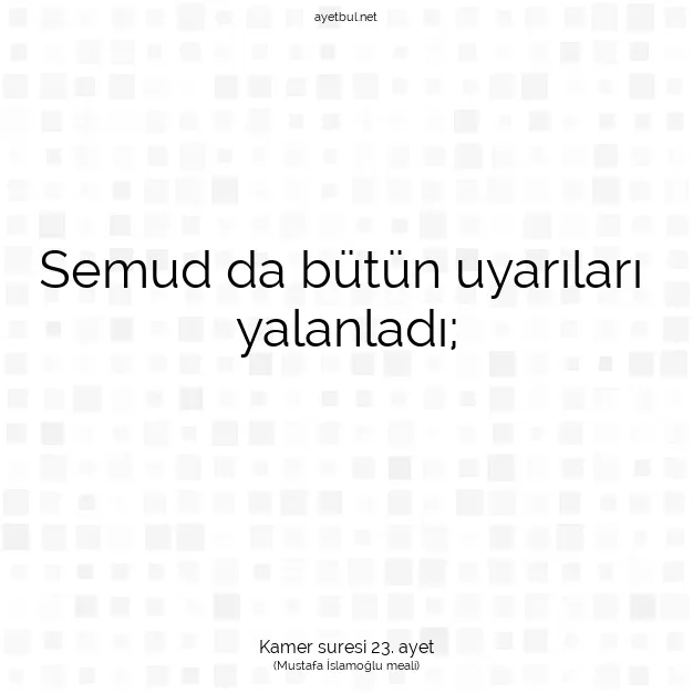 Ayetbul | Kuran Mealleri | Quran | Kamer suresi 23. ayet