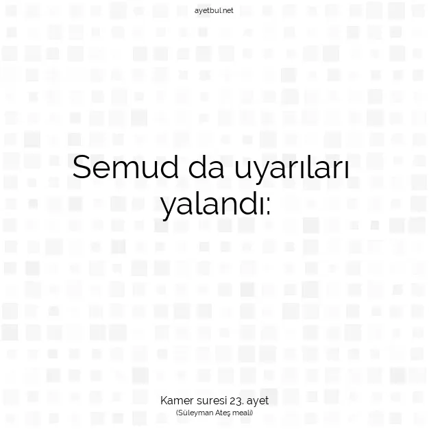 Ayetbul | Kuran Mealleri | Quran | Kamer suresi 23. ayet