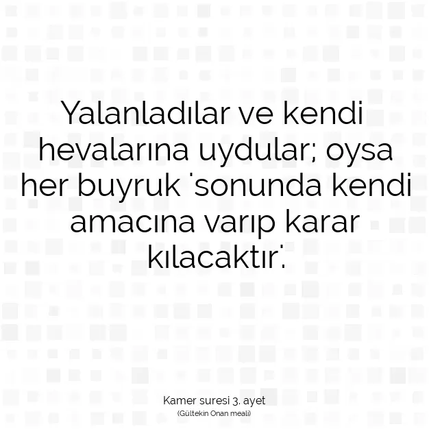 Ayetbul | Kuran Mealleri | Quran | Kamer suresi 3. ayet