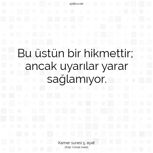 Ayetbul | Kuran Mealleri | Quran | Kamer suresi 5. ayet