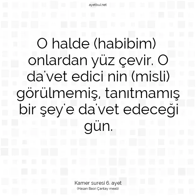 Ayetbul | Kuran Mealleri | Quran | Kamer suresi 6. ayet