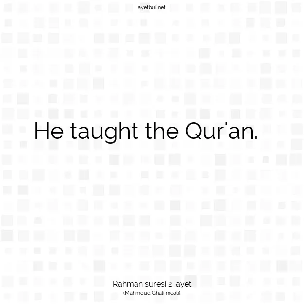 Ayetbul | Kuran Mealleri | Quran | Rahman suresi 2. ayet