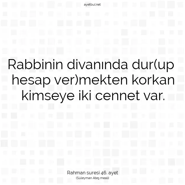 Ayetbul | Kuran Mealleri | Quran | Rahman suresi 46. ayet