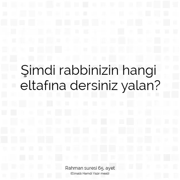 Ayetbul | Kuran Mealleri | Quran | Rahman suresi 65. ayet