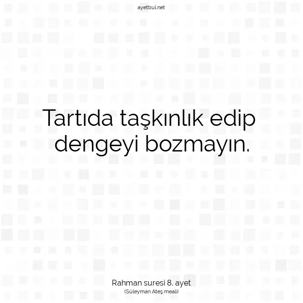 Ayetbul | Kuran Mealleri | Quran | Rahman suresi 8. ayet