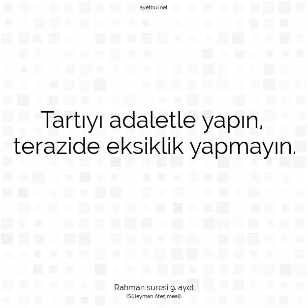 Ayetbul | Kuran Mealleri | Quran | Rahman suresi 9. ayet