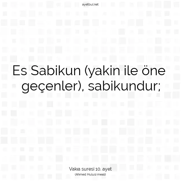 Ayetbul | Kuran Mealleri | Quran | Vakıa suresi 10. ayet