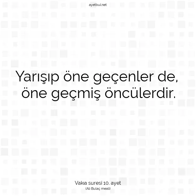 Ayetbul | Kuran Mealleri | Quran | Vakıa suresi 10. ayet