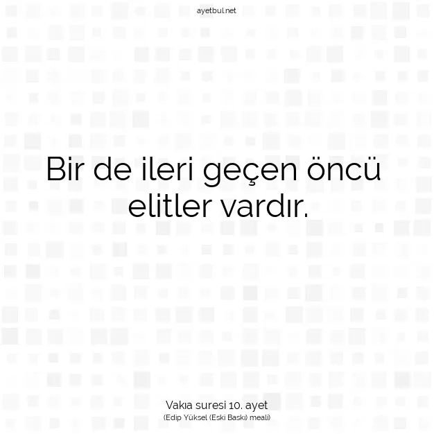 Ayetbul | Kuran Mealleri | Quran | Vakıa suresi 10. ayet