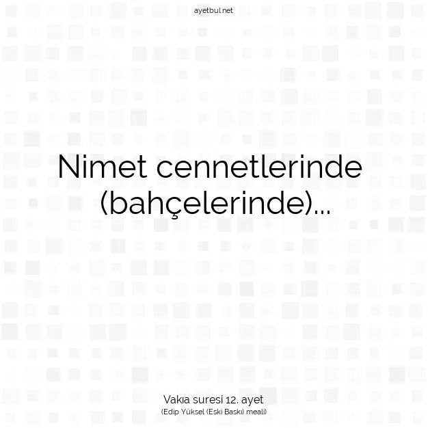 Ayetbul | Kuran Mealleri | Quran | Vakıa suresi 12. ayet