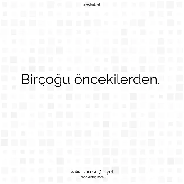 Ayetbul | Kuran Mealleri | Quran | Vakıa suresi 13. ayet