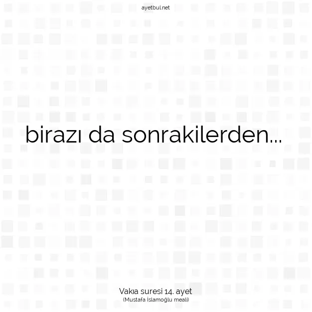 Ayetbul | Kuran Mealleri | Quran | Vakıa suresi 14. ayet