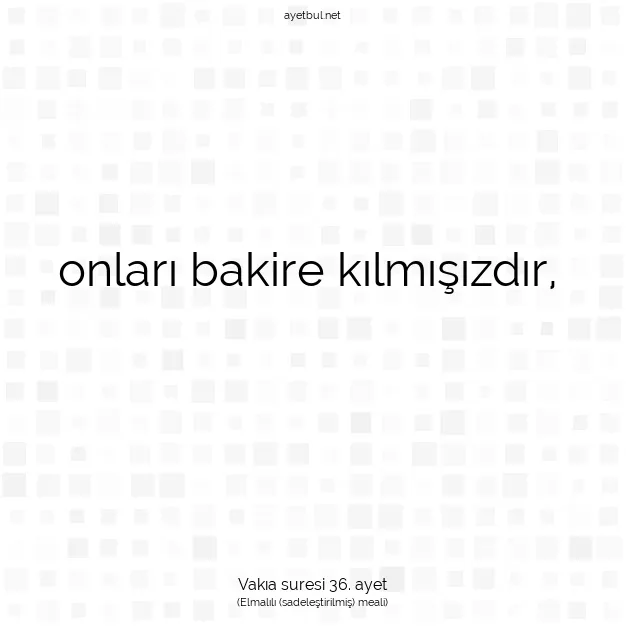 Ayetbul | Kuran Mealleri | Quran | Vakıa suresi 36. ayet