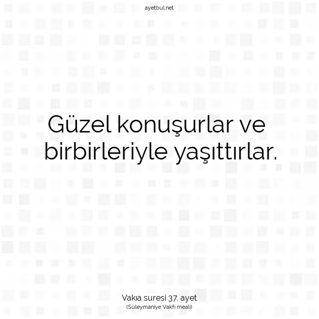 Ayetbul | Kuran Mealleri | Quran | Vakıa suresi 37. ayet