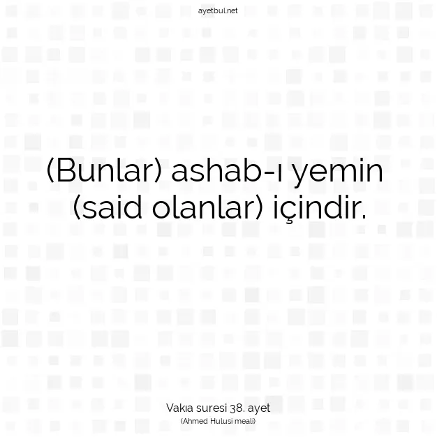 Ayetbul | Kuran Mealleri | Quran | Vakıa suresi 38. ayet