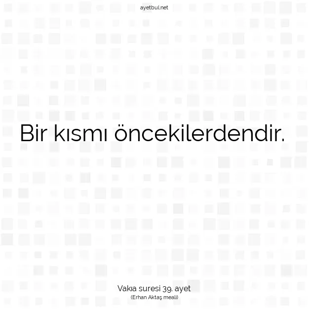 Ayetbul | Kuran Mealleri | Quran | Vakıa suresi 39. ayet