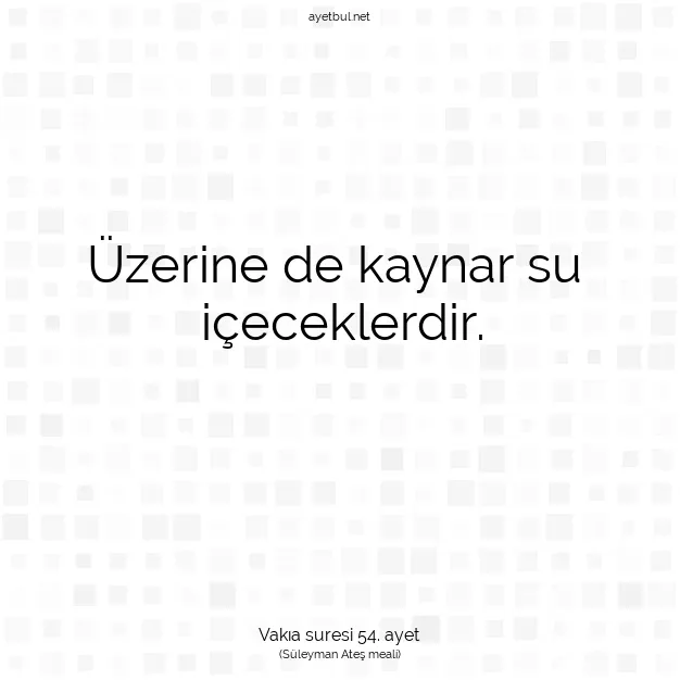 Ayetbul | Kuran Mealleri | Quran | Vakıa suresi 54. ayet