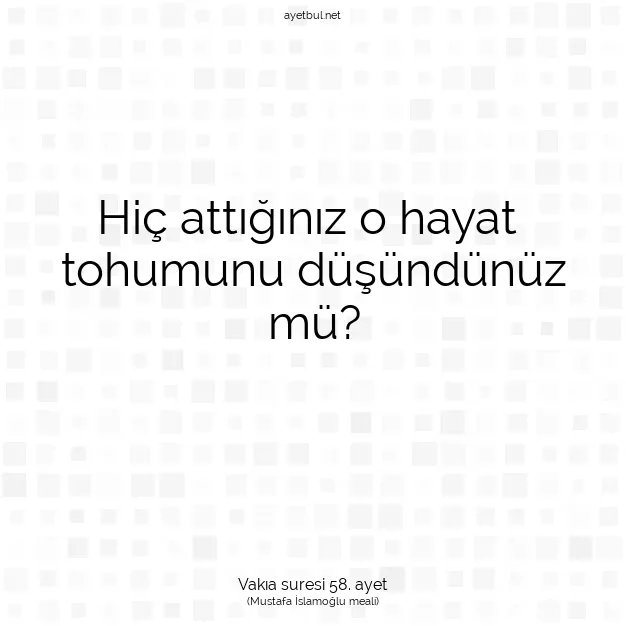 Ayetbul | Kuran Mealleri | Quran | Vakıa suresi 58. ayet