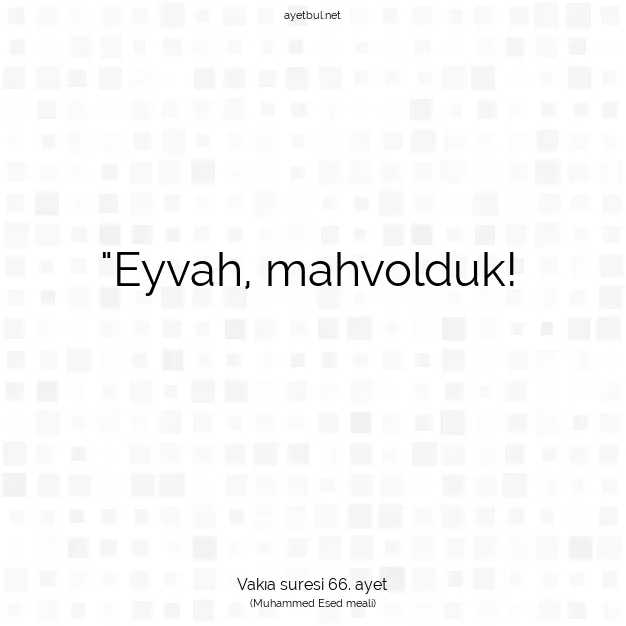 Ayetbul | Kuran Mealleri | Quran | Vakıa suresi 66. ayet