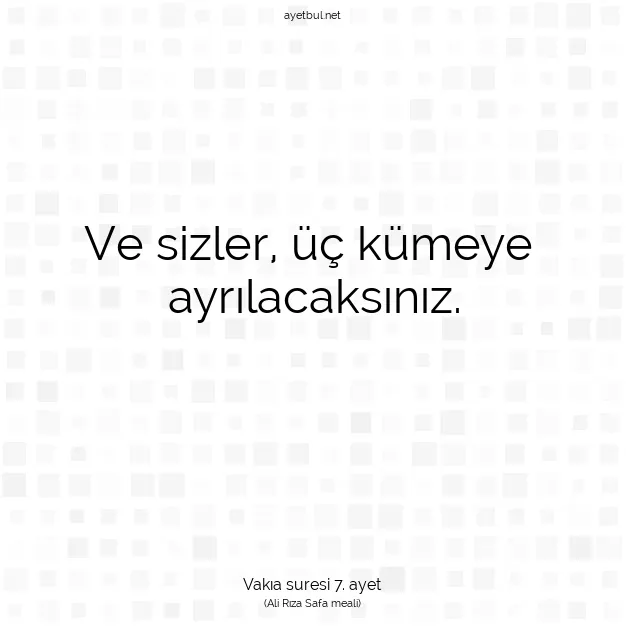 Ayetbul | Kuran Mealleri | Quran | Vakıa suresi 7. ayet