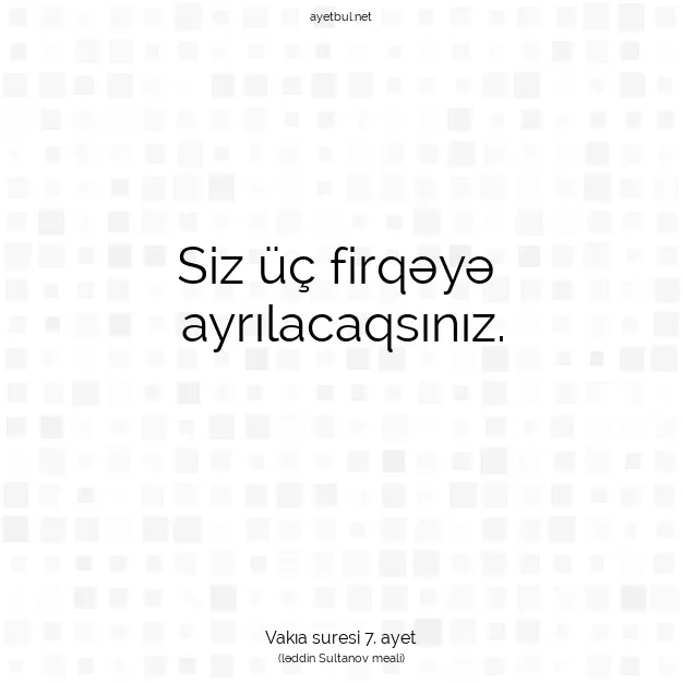 Ayetbul | Kuran Mealleri | Quran | Vakıa suresi 7. ayet