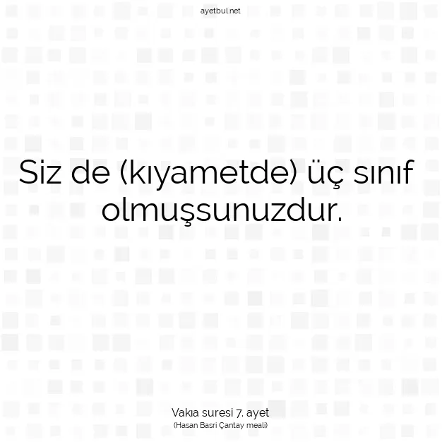 Ayetbul | Kuran Mealleri | Quran | Vakıa suresi 7. ayet