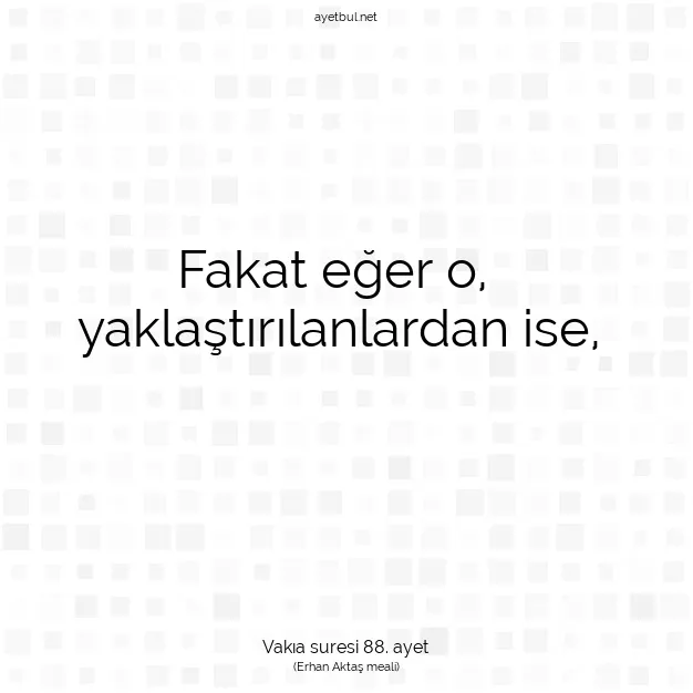 Ayetbul | Kuran Mealleri | Quran | Vakıa suresi 88. ayet