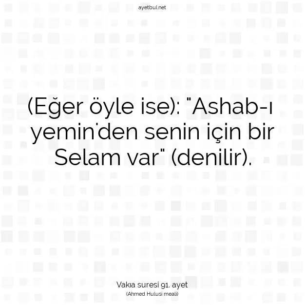 Ayetbul | Kuran Mealleri | Quran | Vakıa suresi 91. ayet