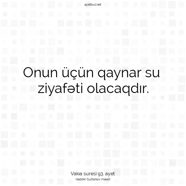 Ayetbul | Kuran Mealleri | Quran | Vakıa suresi 93. ayet