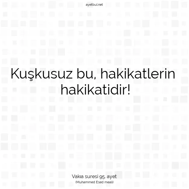 Ayetbul | Kuran Mealleri | Quran | Vakıa suresi 95. ayet