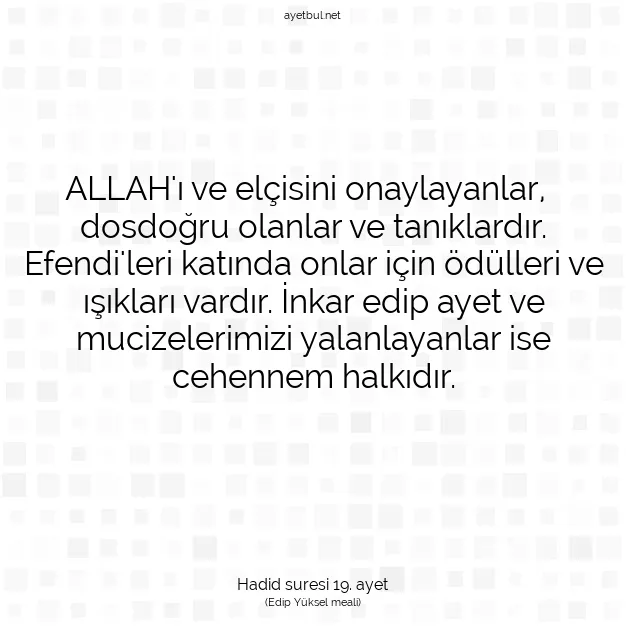 Ayetbul | Kuran Mealleri | Quran | Hadid suresi 19. ayet